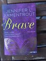 Brave - Eine Liebe zwischen Licht und Dunkelheit Bd. von Jennifer L. Armentrout 
