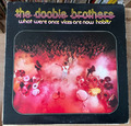 The Doobie Brothers / What Were Once Vices Are Now Habits US 1974 SEHR GUT + LP