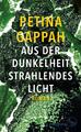 Aus der Dunkelheit strahlendes Licht | Petina Gappah | 2019 | deutsch