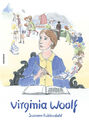 Virginia Woolf: Die Comic-Biografie der bedeutenden Schriftstellerin. Graph ...