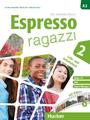 Espresso ragazzi 2. Lehr- und Arbeitsbuch mit DVD und Audio-CD - Schulbuchausgab