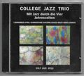  CD COLLEGE JAZZ TRIO-Mit Jazz durch die Vier Jahreszeiten Sylt Live 2012