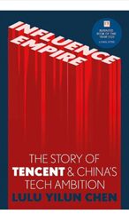 Influence Empire: The Story of Tencent and China's Tech Ambition (English)