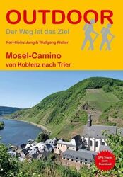 Mosel-Camino von Koblenz nach Trier. Outdoor. Jung, Karl-Heinz und Wolfgang Welt