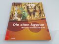 Die alten Ägypter : Pharaonen, Pyramiden und der Nil / [Ill.: Péter Nemes] / Edi