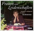 Frauen und Leidenschaften Ausgewählte Lieblingstexte Elke Heidenreich Audio-CD