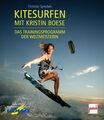 Kitesurfen mit Kristin Boese: Das Trainingsprogramm der Weltmeisterin Spreckels,