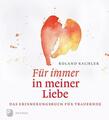 Für immer in meiner Liebe Roland Kachler