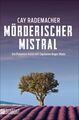 Mörderischer Mistral: Ein Provence-Krimi mit Capitaine Roger Blanc (1) (Capitain