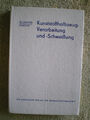 Kunststoff Halbzeug Verarbeitung Schweißung -DDR Buch Plaste PVC Polyamid Kleber