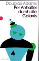 Douglas Adams Per Anhalter durch die Galaxis