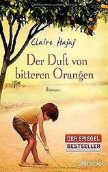 Der Duft von bitteren Orangen: Roman von Hajaj, Claire | Buch | Zustand gut*** So macht sparen Spaß! Bis zu -70% ggü. Neupreis ***