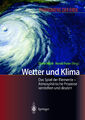 Wetter und Klima. Das Spiel der Elemente - Atmosphärische Prozesse |Walch/Frater