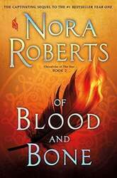 Of Blood and Bone (Chronicles of the One, 2) Roberts, Nora Buch