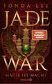 Jade War - Magie ist Macht Roman | »Die Jade-Saga ist die beste Fantasy-Rei 7242