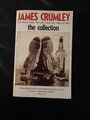 James Crumley - The Collection: "Wrong Case", "Last Good Kiss" and "Dancing...