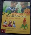 Komm, wir gehen raus: Mit Kindern aktiv sein