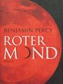 Roter Mond von Benjamin Percy