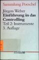 Einführung in das Controlling; Teil 2: Instrumente (Nr. 133/2) Weber, Jürgen und