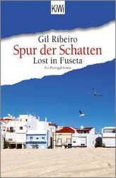 Spur der Schatten Lost in Fuseta. Ein Portugal-Krimi Gil Ribeiro Taschenbuch