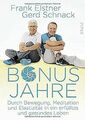 Bonusjahre: Durch Bewegung, Meditation und Elastizi... | Buch | Zustand sehr gut