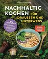 Nachhaltig Kochen für draußen und unterwegs