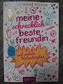 Meine schrecklich beste Freundin und andere Katastrophen * Catherine Wilkins