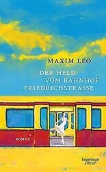 Der Held vom Bahnhof Friedrichstraße: Roman von Leo, Maxim | Buch | Zustand gutGeld sparen und nachhaltig shoppen!