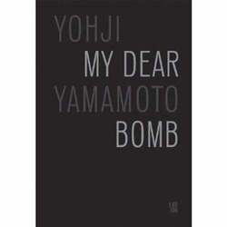 Yohji Yamamoto - My dear bomb Silvagni, Irene Buch