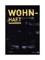 Wohn-Haft von Manfred Haferburg