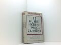 Es führt kein Weg zurück. Sonderausgabe. 1.-25. Tsd. Wolfe, Thomas: