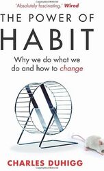 The Power of Habit: Why We Do What We Do, and How to Change - Duhigg, Charles