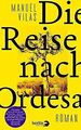 Die Reise nach Ordesa: Roman von Vilas, Manuel | Buch | Zustand gut