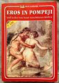 Eros in Pompeji und in den vom Vesuv verschütteten Städten