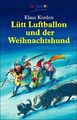 Lütt Luftballon und der Weihnachtshund Kordon, Klaus: