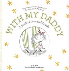 With My Daddy: A Book of Love and Family ..., Witek, Jo