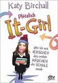 Plötzlich It-Girl: Wie ich aus Versehen das coolste Mädc... | Buch | Zustand gut