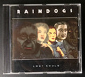 Raindogs - Lost Souls - CD Gehört, aber sehr gut erhalten! Von Privat.