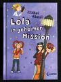 Lola in geheimer Mission - Isabel Abedi - Kinderbuch