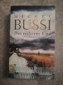 Das verlorene Kind: Roman von Bussi, Michel | Buch | Zustand gut