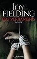 Das Verhängnis : Roman. Joy Fielding. Dt. von Kristian Lutze / Goldmann ; 47350 