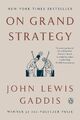 On Grand Strategy | Gaddis, John Lewis