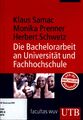 Die Bachelorarbeit an Universität und Fachhochschule: Ein Lehr- und Lernbuch zur