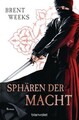 Brent Weeks / Sphären der Macht /  9783734160295