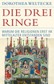 Weltecke, Dorothea/Die drei Ringe Dorothea Weltecke