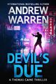 Devil's Due: 1 (Thomas Caine Thriller) - Warren, Andrew