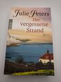 Julie Peters-  Der vergessene Strand - Taschenbuch Roman Frauen 