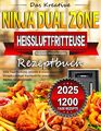 Das Kreative Ninja Dual Zone Heißluftfritteuse Rezeptbuch 1200 Tage Rezepte 2025