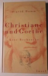 Geschenkidee "Schönes Buch": Christiane und Goethe - Eine Recherche 