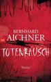 Totenrausch | Bernhard Aichner | 2017 | deutsch